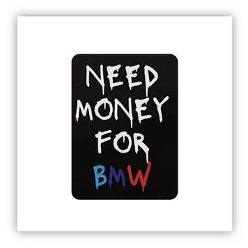 Стікер об'ємний "NEED MONEY FOR BMW/ПОТРІБНІ ГРОШІ НА BMW" ST00261 фото